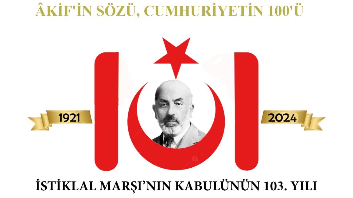 İstiklâl Marşının Kabulünün 103. Yılı ve Mehmet Akif Ersoy’u Anma Programı
